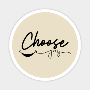 Choose Joy , Worship , Christian , Inspirational Mom , Kindness Magnet